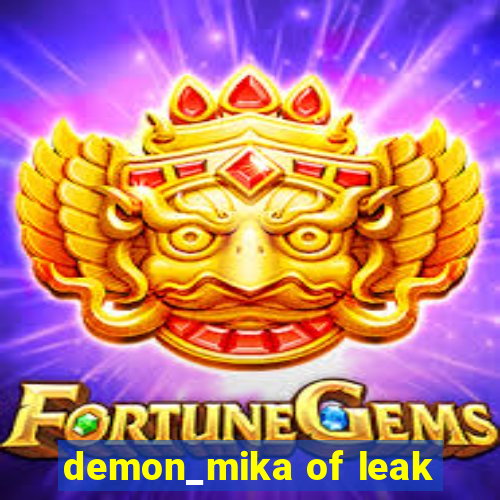 demon_mika of leak